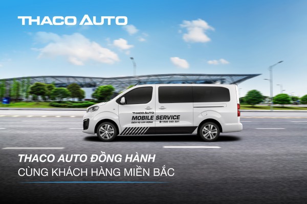 THACO AUTO tăng cường hỗ trợ khách hàng khu vực miền Bắc