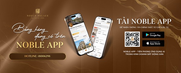 Noble Palace Tay Thang Long hút nhà đầu tư nhờ 8 lợi thế cho người dùng cuối Noble Palace Tay Thang Long hút nhà đầu tư nhờ 8 lợi thế cho người dùng cuối
