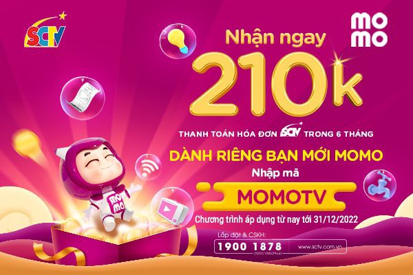 Bạn mới của Momo, nhận ngay 210.000đ khi thanh toán hóa đơn SCTV