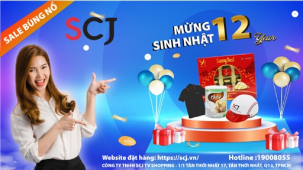 Khuyến mãi tưng bừng mừng sinh nhật 12 năm thành lập Công ty TNHH SCJ TV Shopping