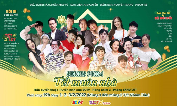 Series phim  ”Tết muôn nhà” - Dự án phim ca nhạc hiện đại, hấp dẫn của SCTV sản xuất