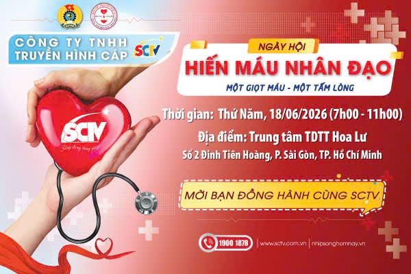 Ngày hội “Hiến máu nhân đạo SCTV 2026”: Mỗi giọt máu trao đi, một cuộc đời ở lại