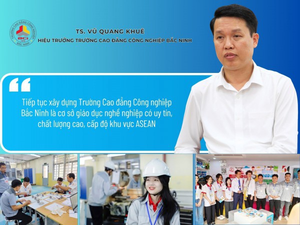 Trường Cao đẳng Công nghiệp Bắc Ninh: 55 năm dẫn dắt nguồn nhân lực chất lượng cao