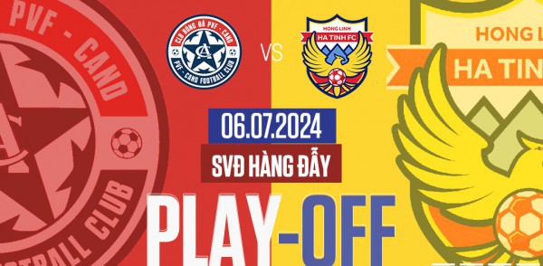Lịch thi đấu trận play-off V-League: PVF-CAND đấu Hà Tĩnh lúc nào?