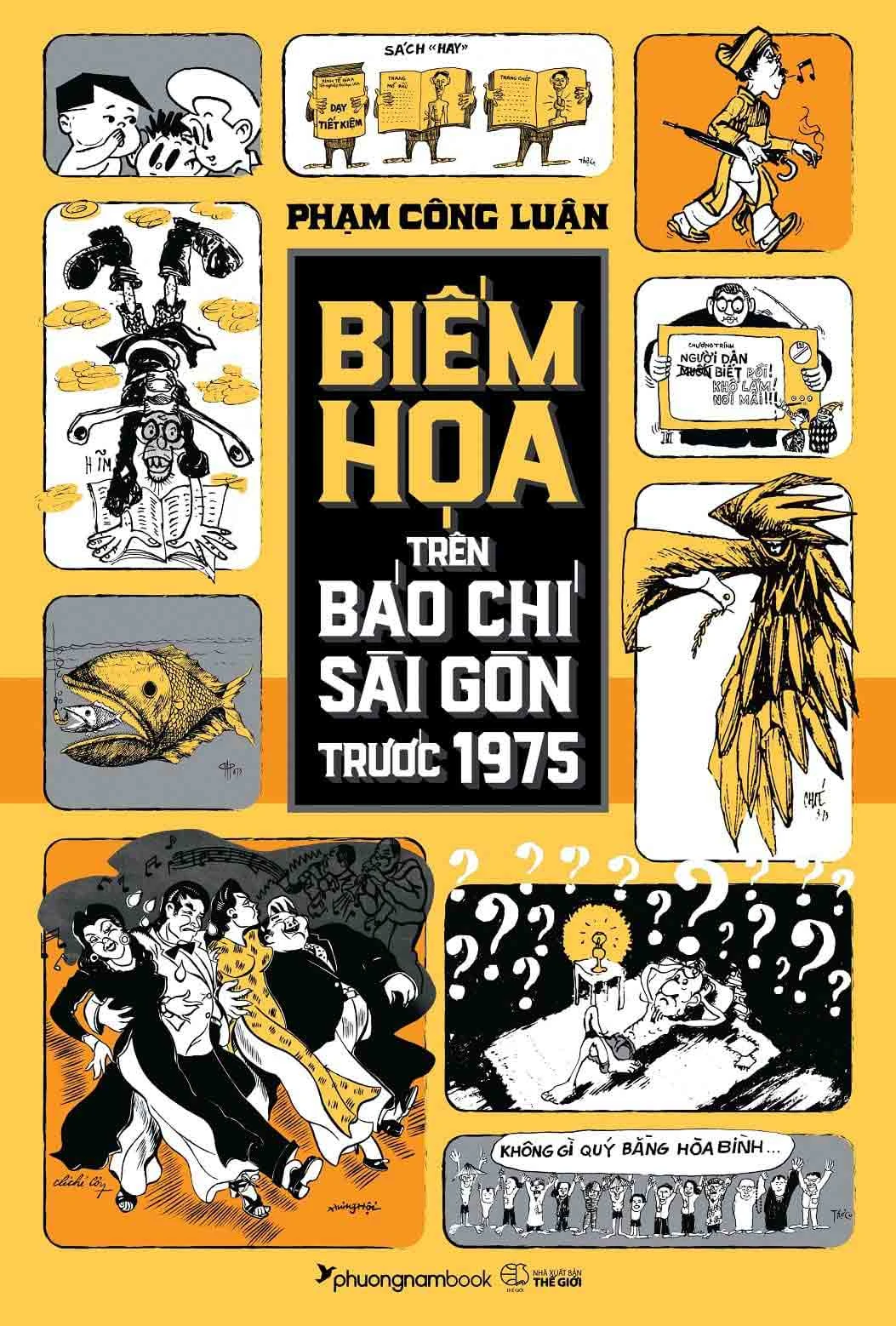 Cuốn sách khảo cứu công phu về biếm họa trên báo chí Sài Gòn trước 1975