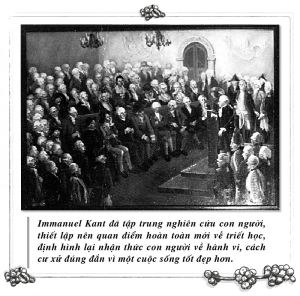 Kỳ 101: Immanuel Kant và khát vọng xây dựng nguyên tắc đạo đức tối cao