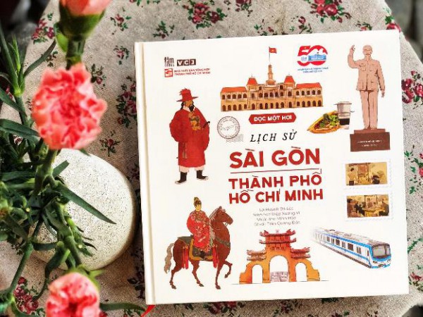 Đọc một hơi, ”chạm” lịch sử Sài Gòn - TP.HCM Đọc một hơi, ”chạm” lịch sử Sài Gòn - TP.HCM