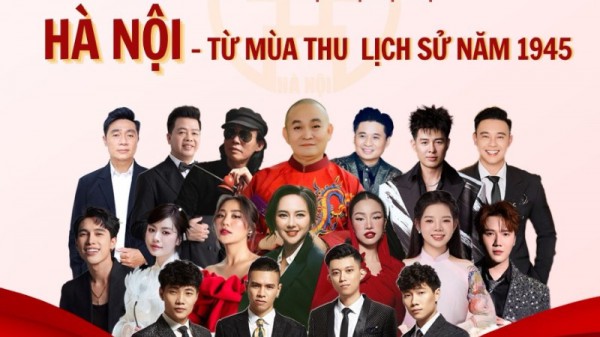 Gần 1.000 nghệ sĩ tham gia concert đặc biệt “Hà Nội - Từ mùa thu lịch sử năm 1945”