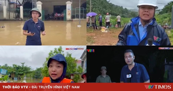 Tinh thần dấn thân, lăn xả của đội ngũ làm báo VTV trong bão lũ