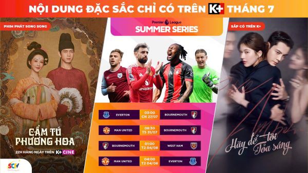 Đại tiệc phim ảnh và thể thao hấp dẫn trên K+ tháng 7