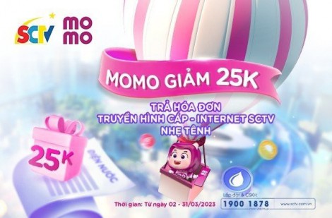 MoMo giảm giá 25.000 đồng - Trả hóa đơn truyền hình cáp, internet SCTV nhẹ tênh