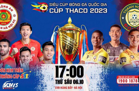 Bật SCTV15 để theo dõi trận tranh Siêu cúp Bóng đá Quốc gia 2023