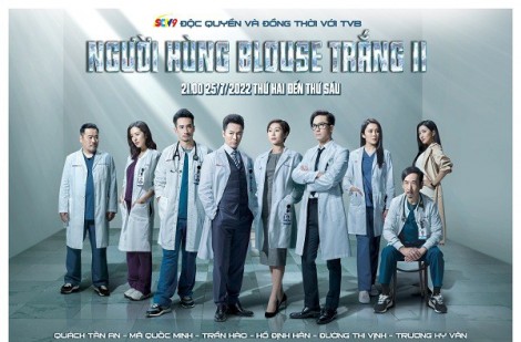 Người hùng blouse trắng II - SCTV9 độc quyền và đồng thời với TVB