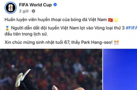 HLV Park Hang-seo đón sinh nhật tuổi 67: FIFA tri ân đặc biệt