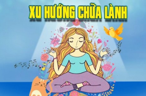 Lắt léo chữ nghĩa: Chữa lành, xu hướng đang bị lạm dụng