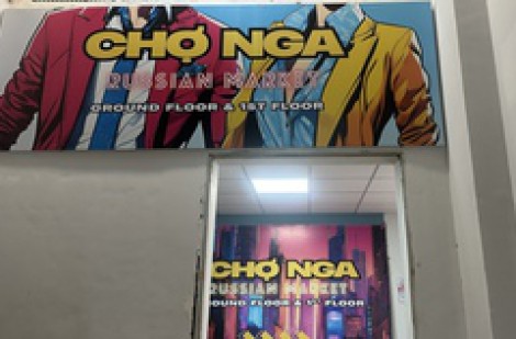 Lý do chợ Nga tại trung tâm Sài Gòn chưa hoạt động