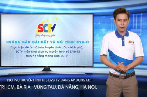 SCTV cung cấp dịch vụ truyền hình số DVB-T2 tại TP. Hồ Chí Minh