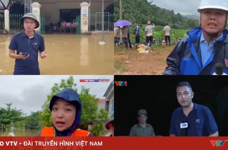 Tinh thần dấn thân, lăn xả của đội ngũ làm báo VTV trong bão lũ