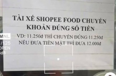 Tranh cãi việc quán ăn quy định shipper nếu trả tiền mặt phải làm tròn theo hướng tăng lên