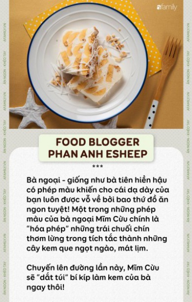 Xin một vé về tuổi thơ cùng Food Blogger Phan Anh Esheep với món kem chuối 