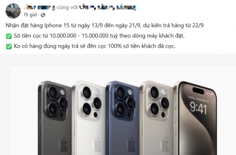 Đặt cọc iPhone 15… coi chừng bị lừa đảo